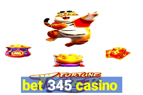 bet 345 casino